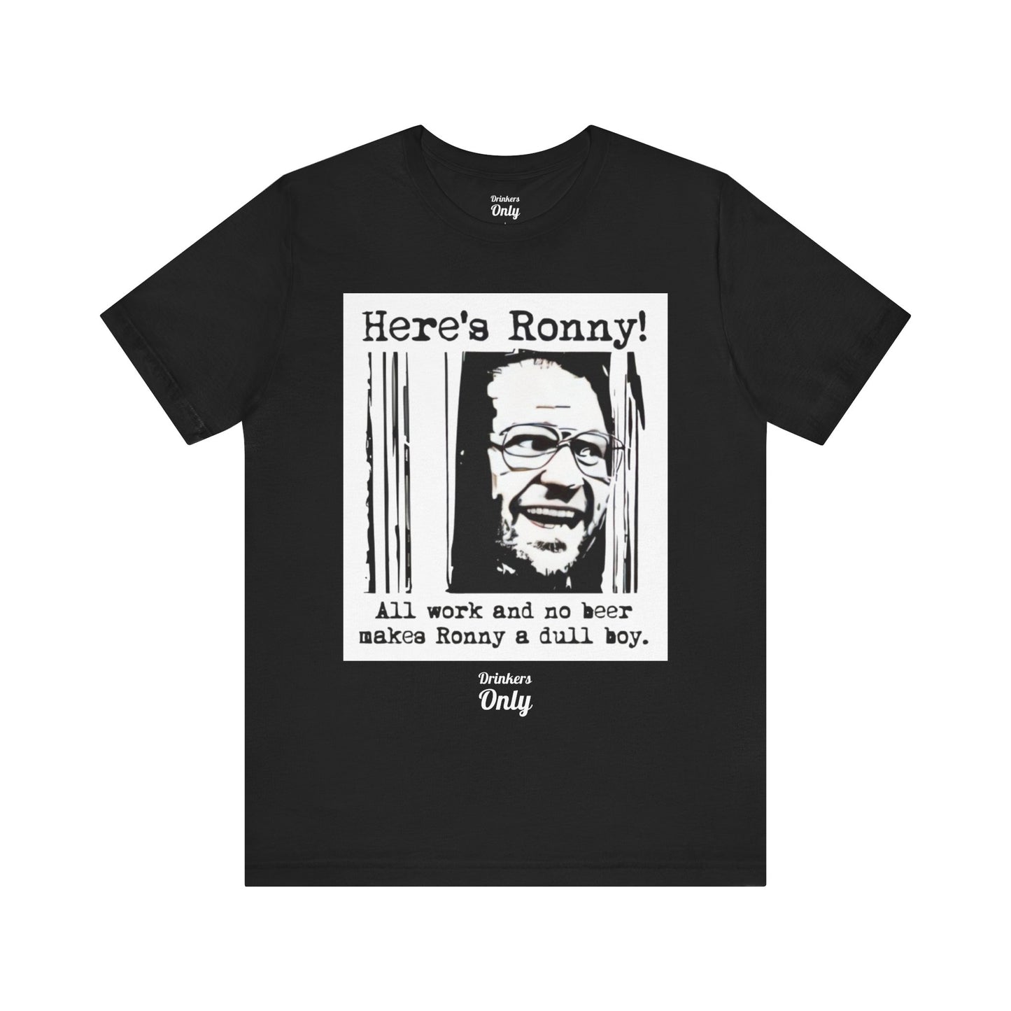 Here's Ronny T-Shirt