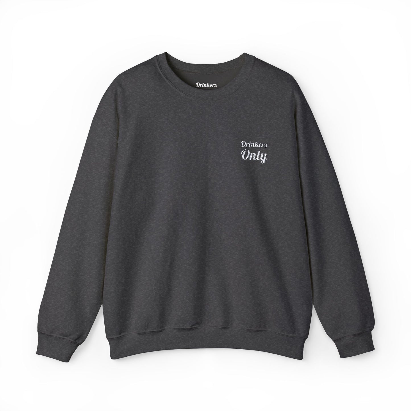 Drinkers Only Crewneck Sweatshirt