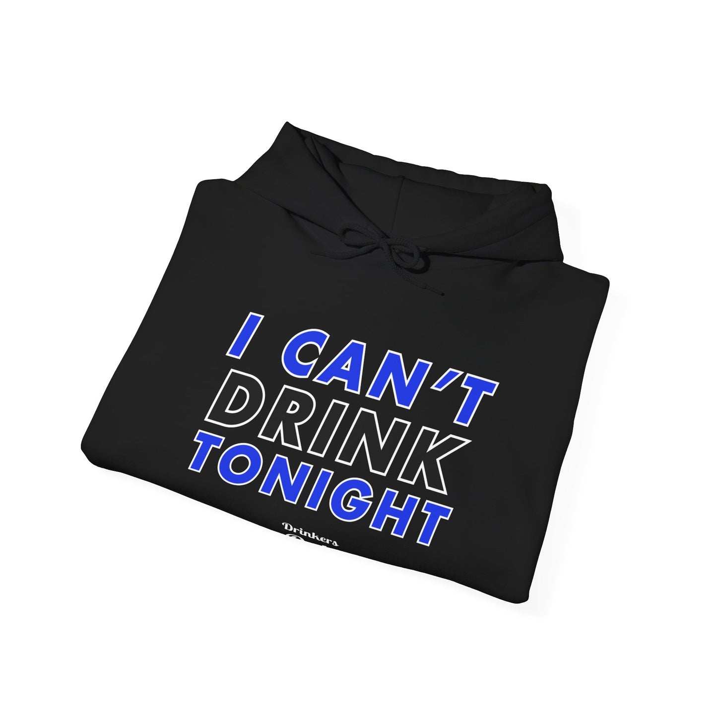 Drink Tonight Hooded Sweatshirt