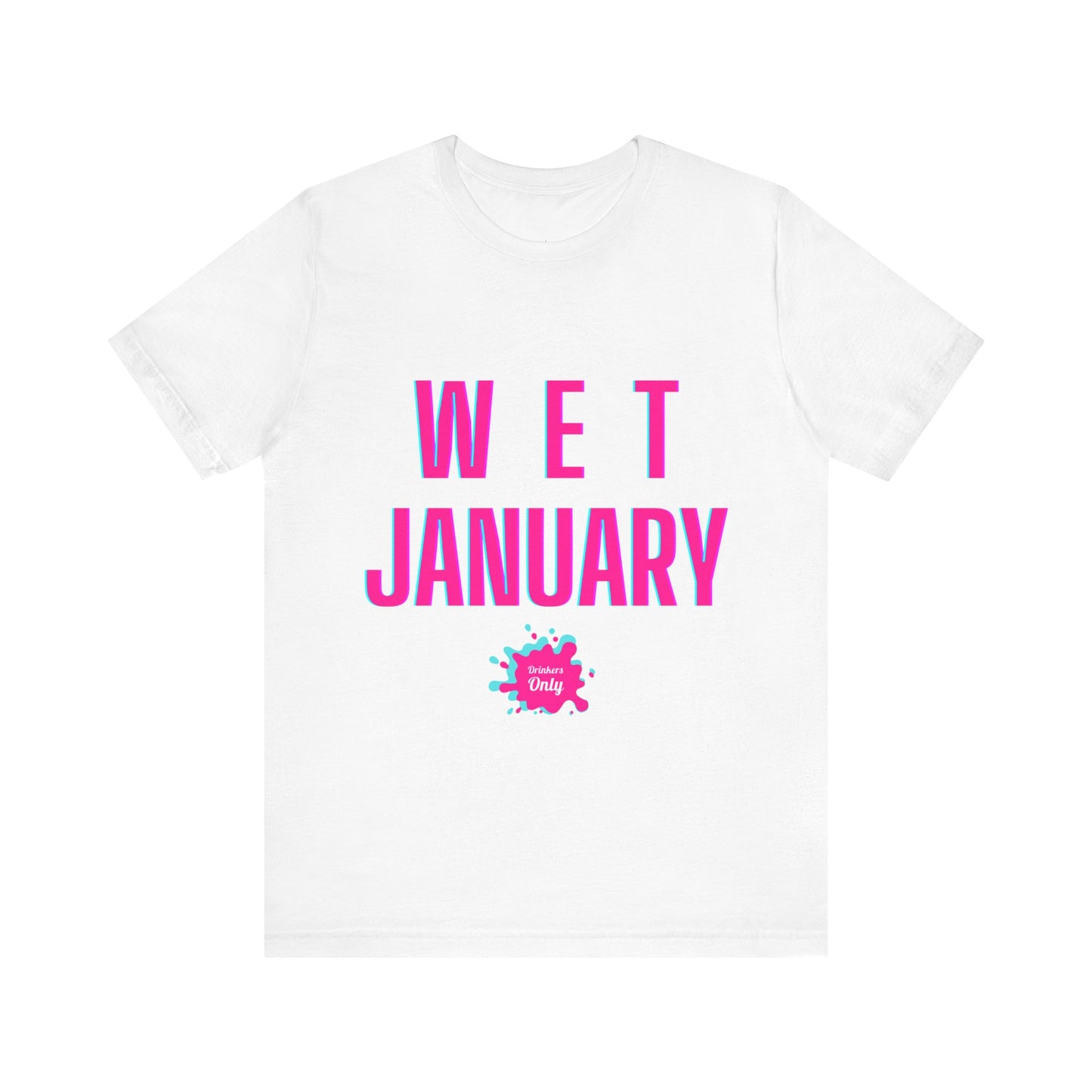 Wet January T-Shirt