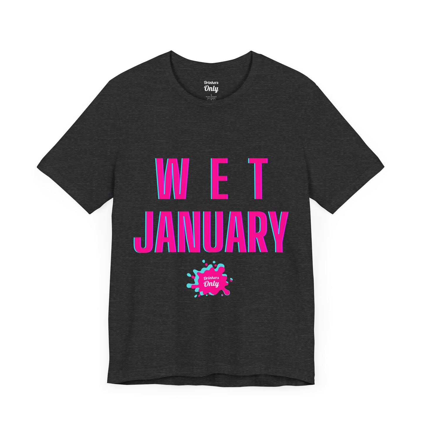 Wet January T-Shirt