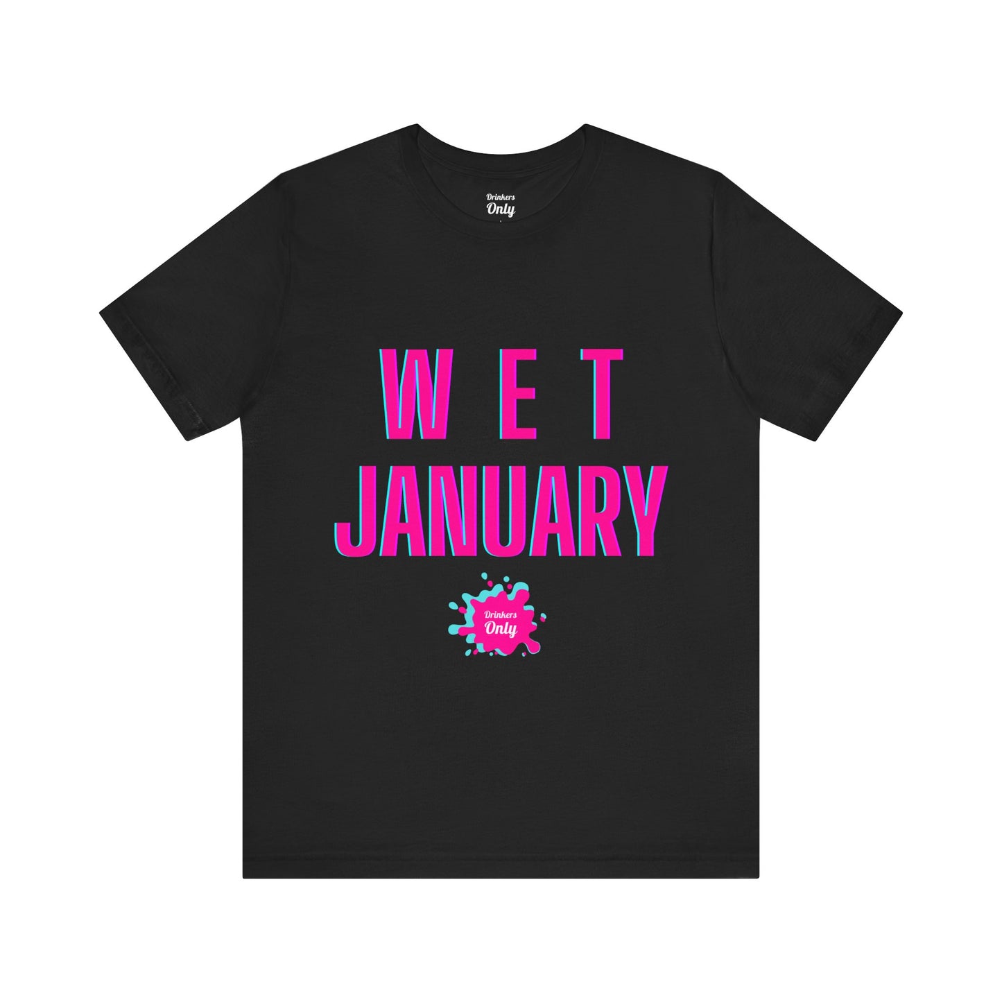 Wet January T-Shirt