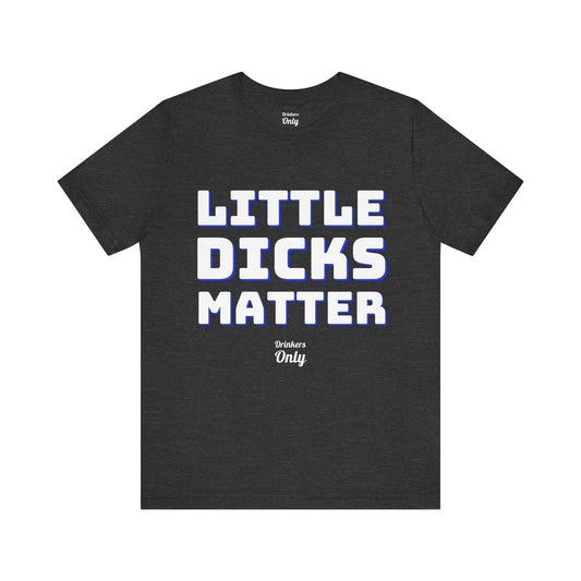 Little Dicks T-Shirt