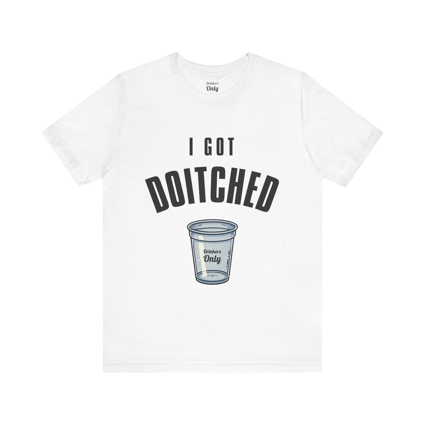 Got Doitched T-Shirt