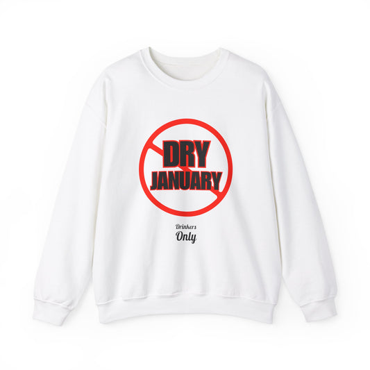 Fuck Dry January Crewneck Sweatshirt