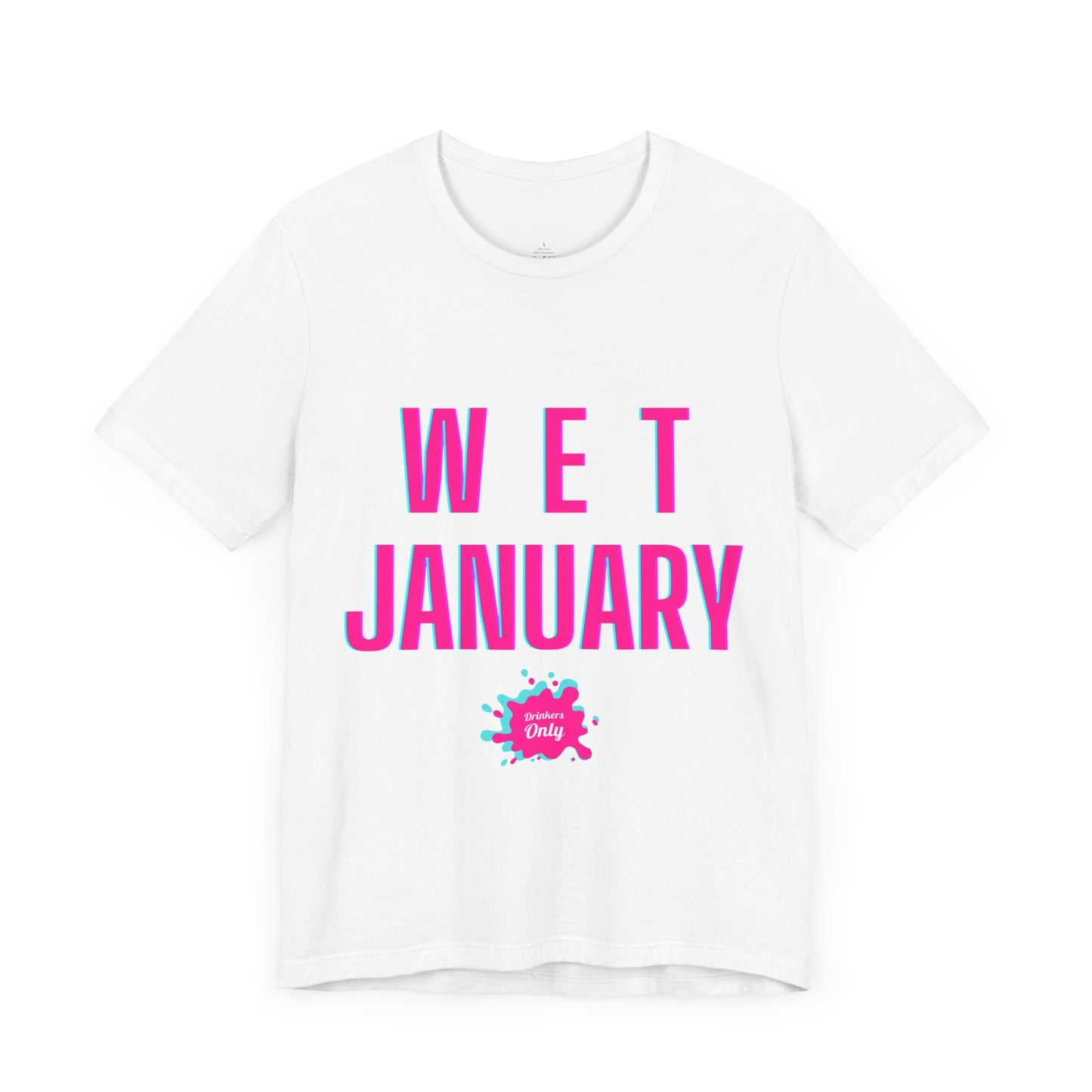 Wet January T-Shirt