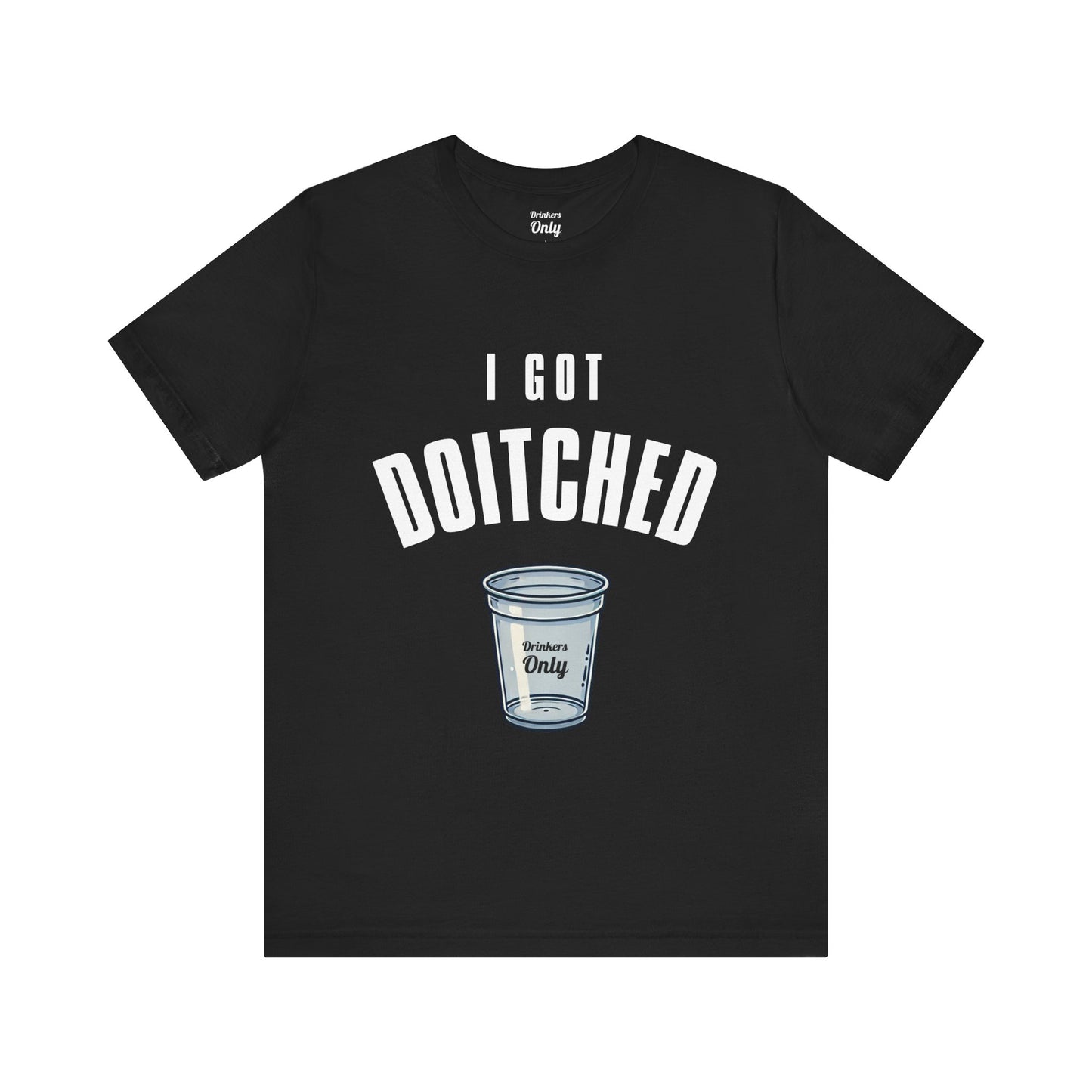 Got Doitched T-Shirt