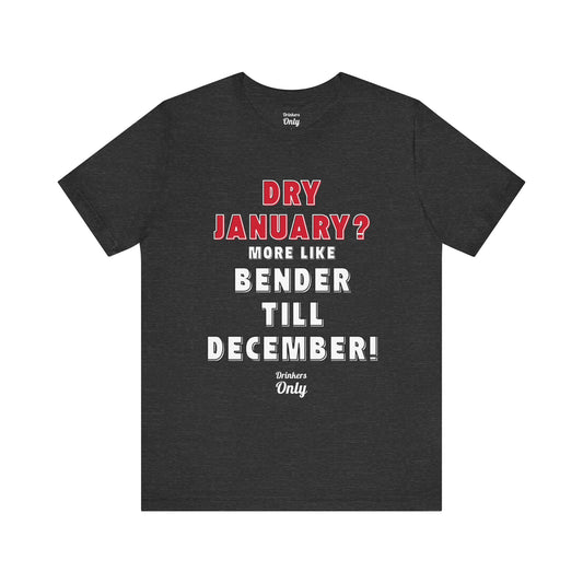 Bender Till December T-Shirt