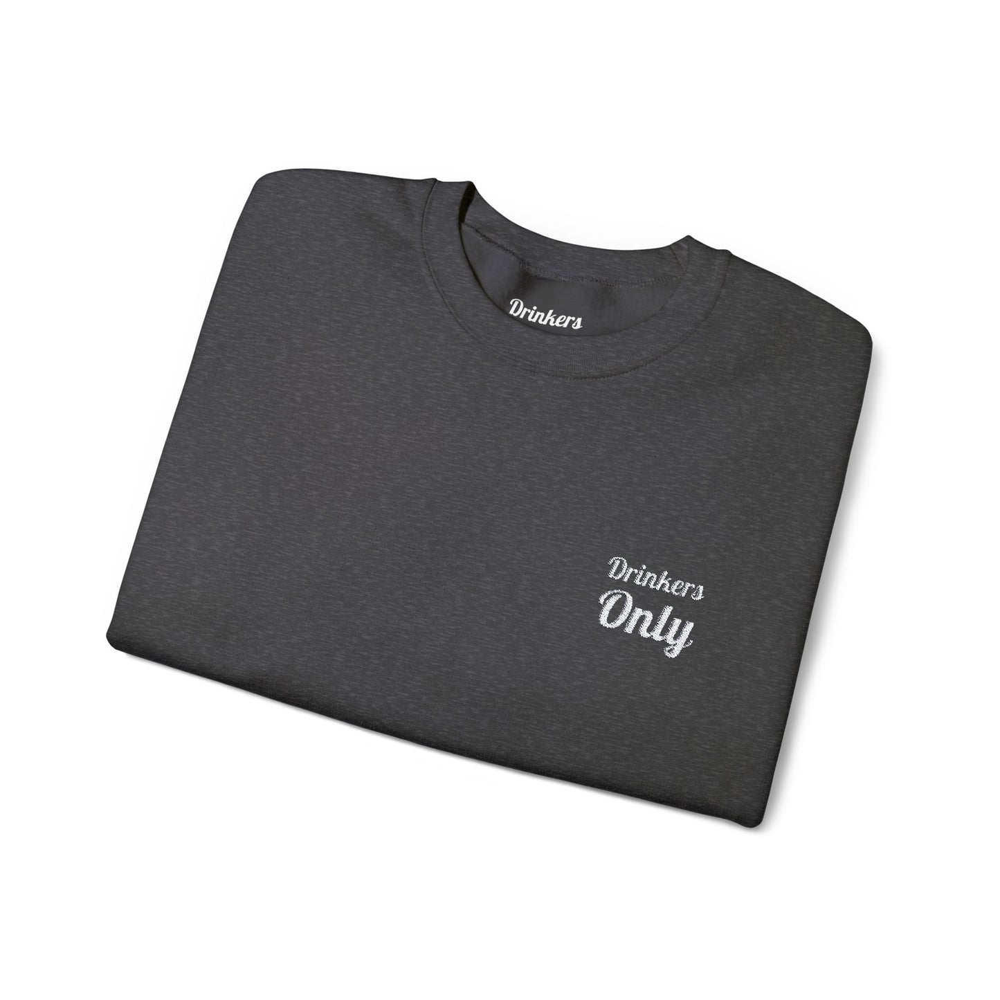 Drinkers Only Crewneck Sweatshirt