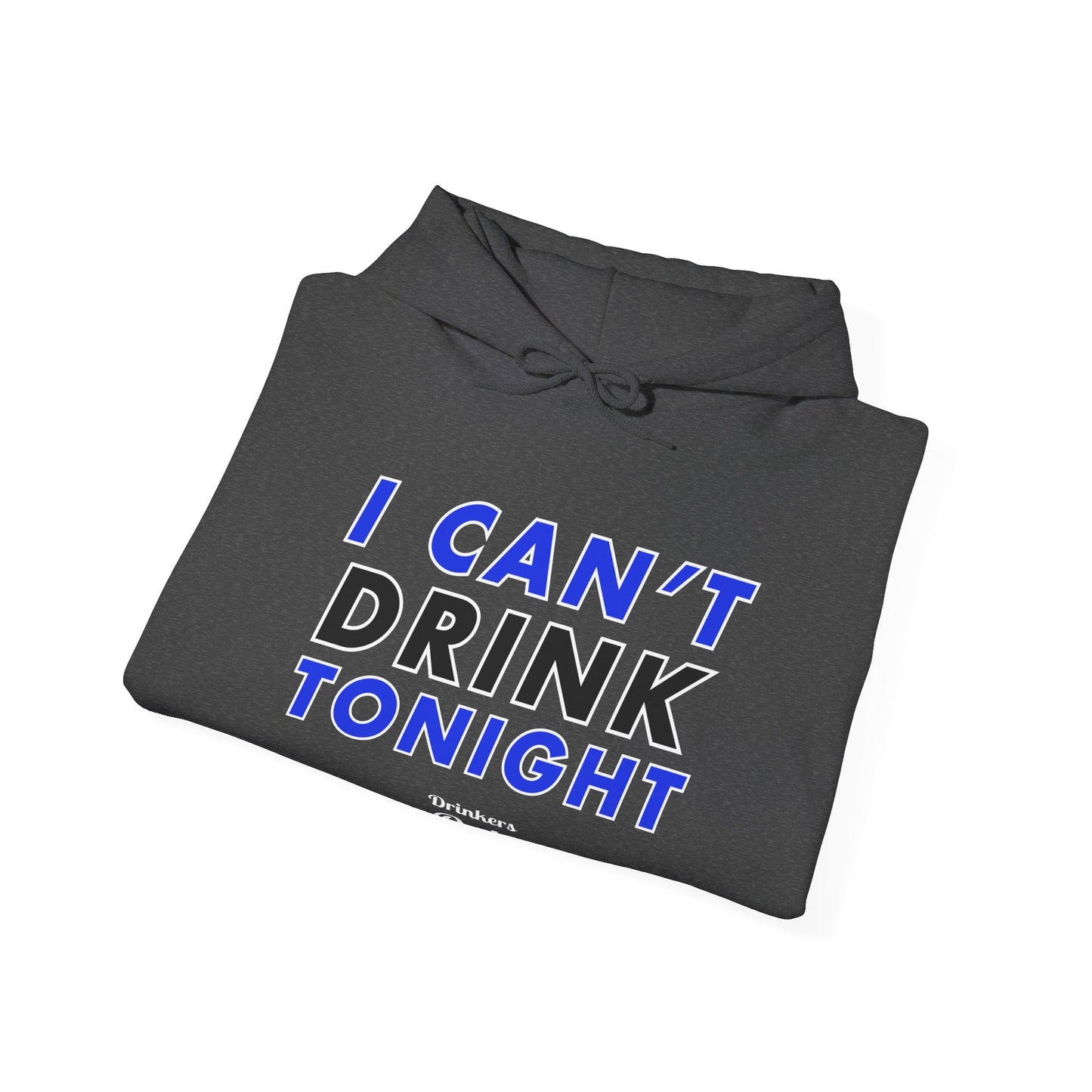 Drink Tonight Hooded Sweatshirt