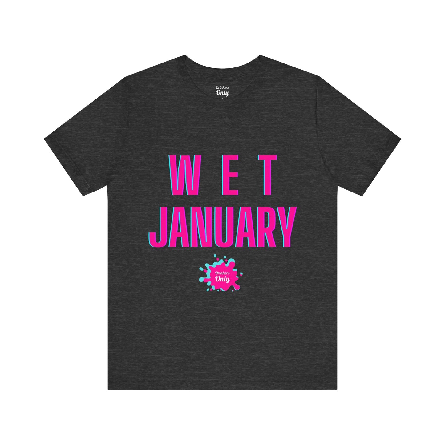 Wet January T-Shirt