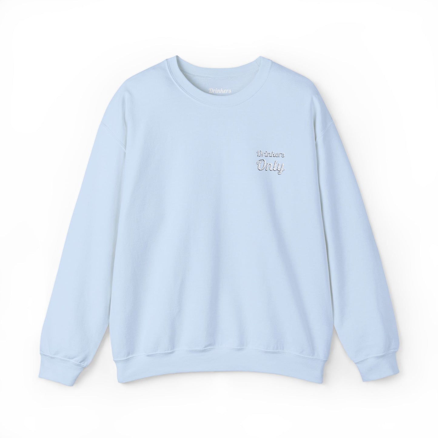 Drinkers Only Crewneck Sweatshirt