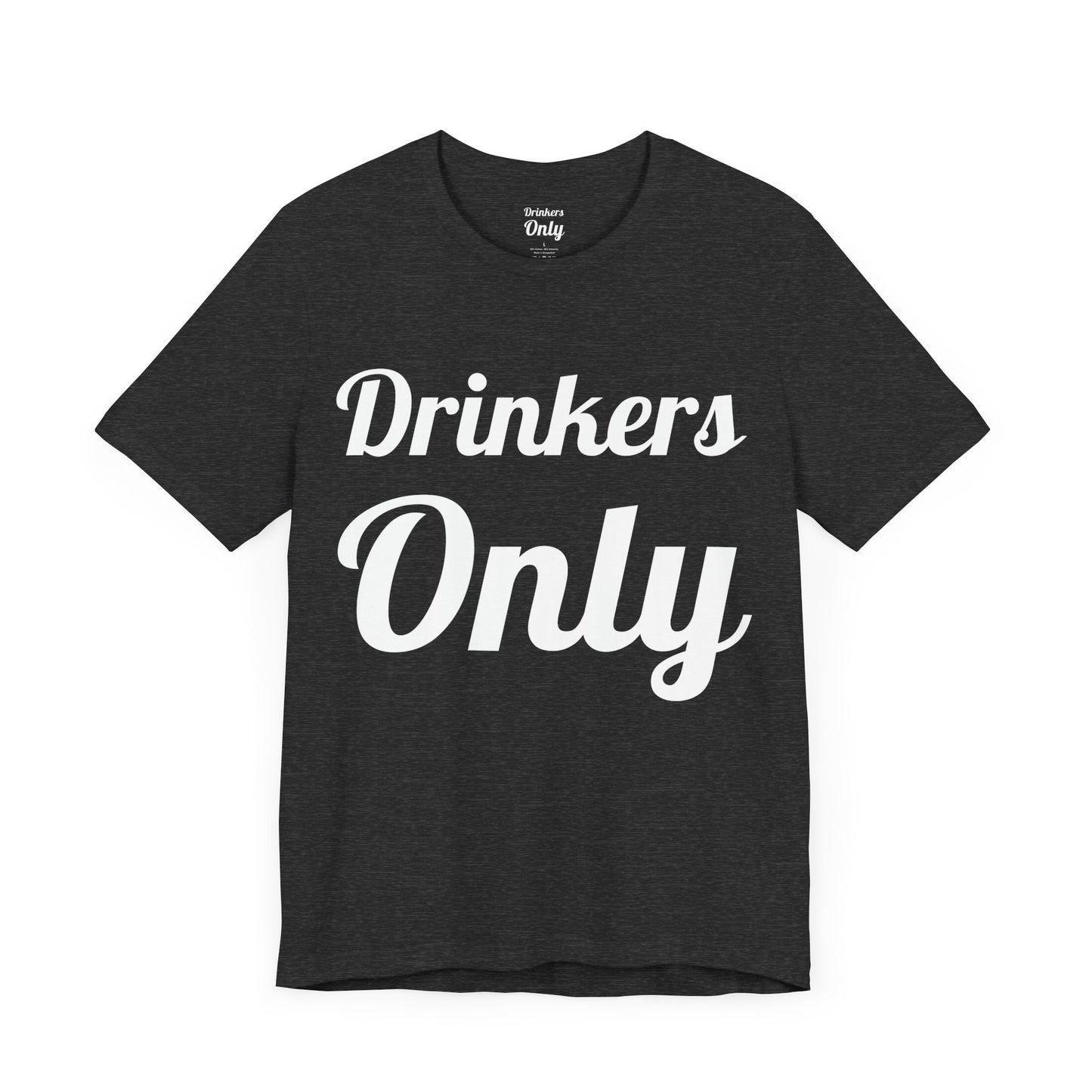 Drinkers Only T-Shirt