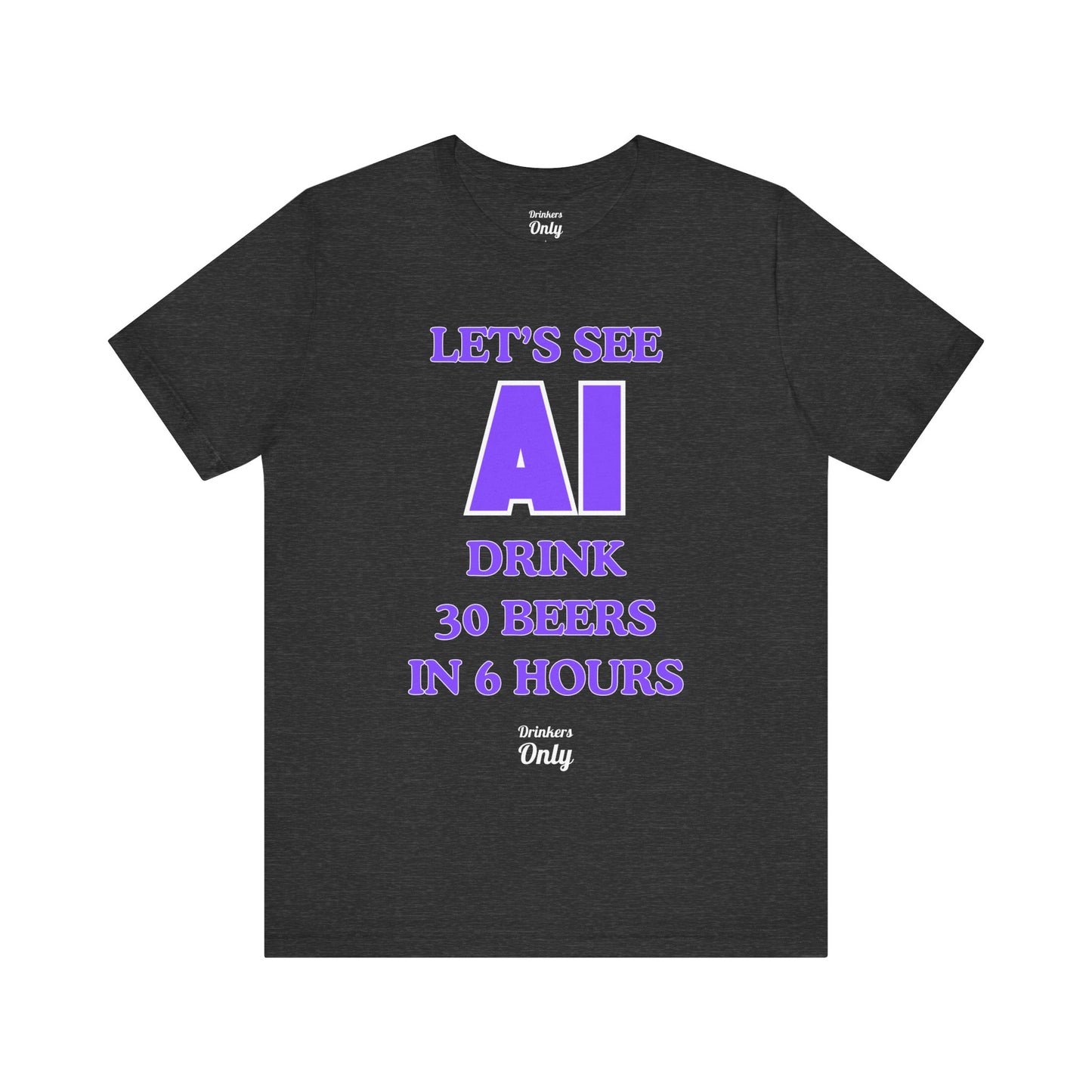 AI 30 Beers T-Shirt