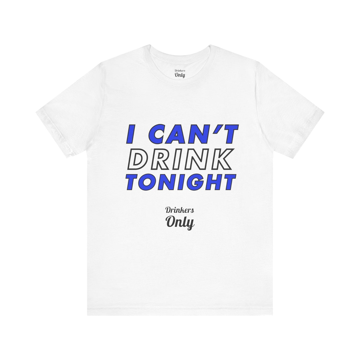 Drink Tonight T-Shirt