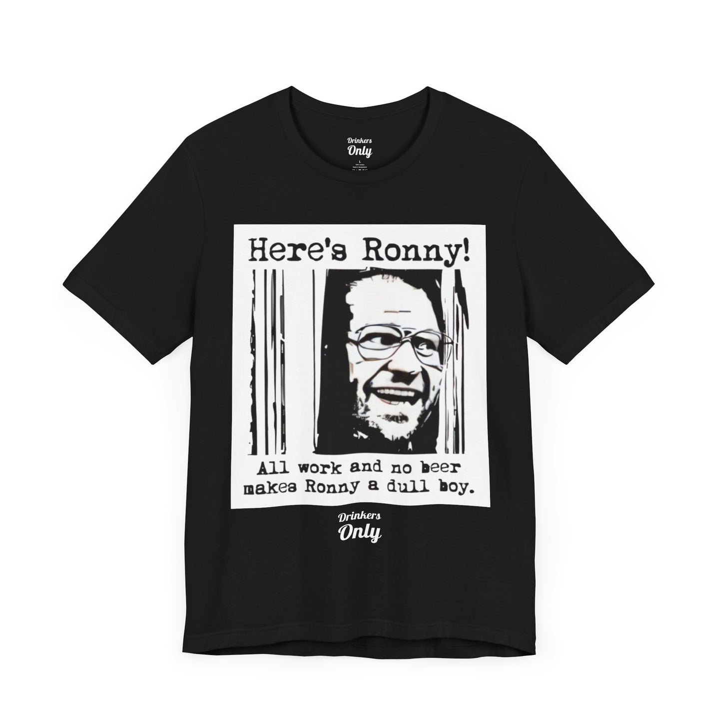 Here's Ronny T-Shirt