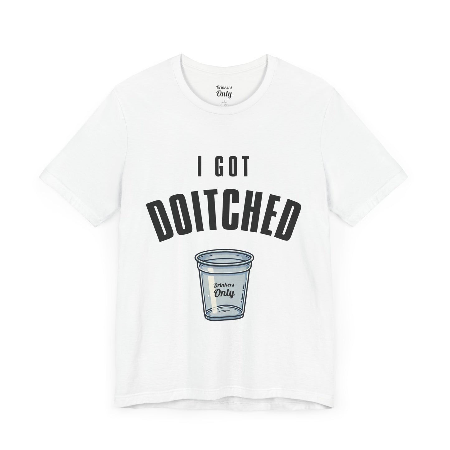 Got Doitched T-Shirt