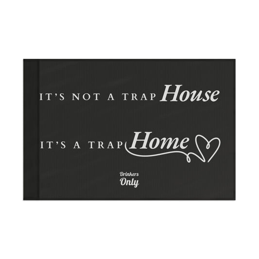 Trap Home Flag Black