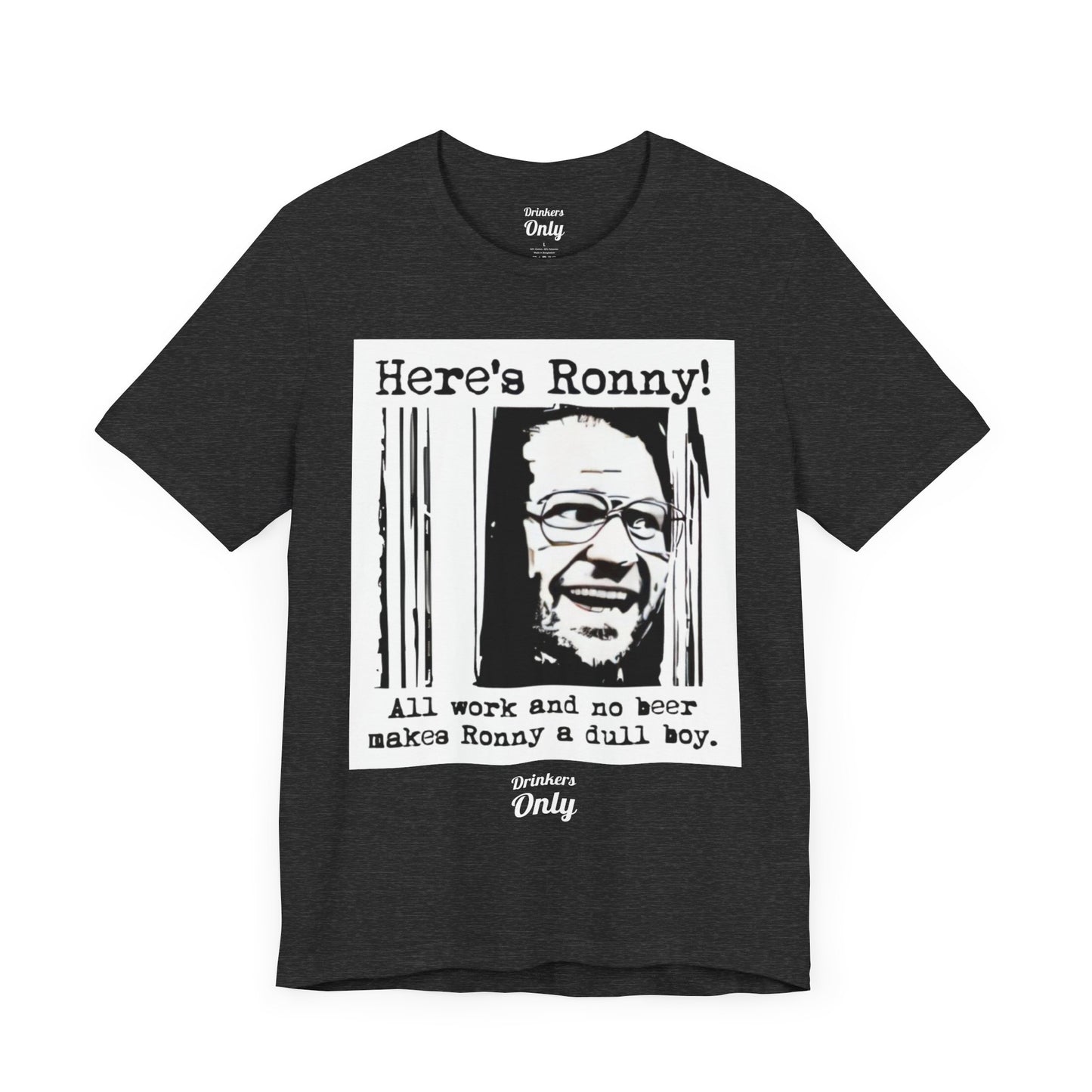 Here's Ronny T-Shirt