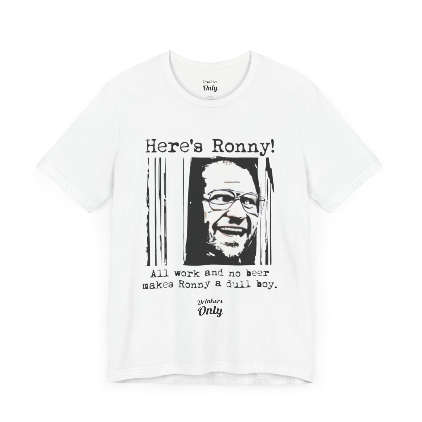 Here's Ronny T-Shirt